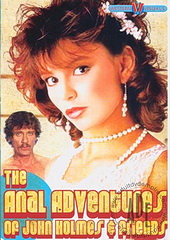 The Anal Adventures Of John Holmes and Friends (1990)